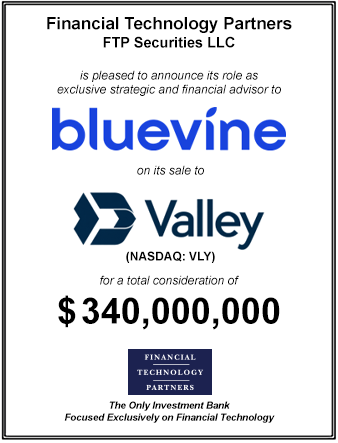 FT Partners Served as Financial Advisor to Bluevine on its sale to Valley Bank (NASDAQ: VLY) for $340 million