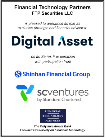 FT Partners Served as Financial Advisor to Digital Asset on its Series F Expansion