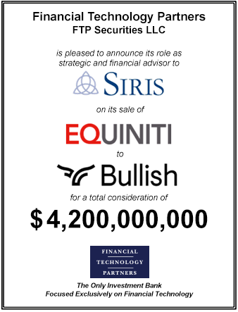 FT Partners Served as Financial Advisor to Siris Capital on its $4,200,000,000 Sale of Equiniti to Bullish