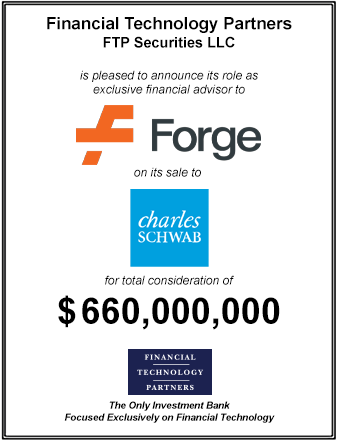 FT Partners Served as Financial Advisor to Forge (NYSE: FRGE) on its $660,000,000 Sale to Charles Schwab