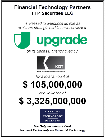 FT Partners Advises Upgrade on its $105,000,000 Series E Financing