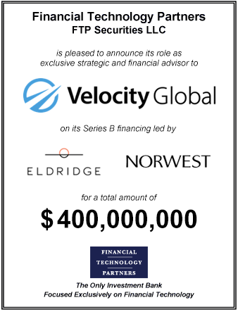 FT Partners Advises Velocity Global on its $400,000,000 Series B Financing