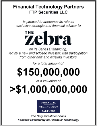 FT Partners Advises The Zebra on its $150,000,000 Series D Financing